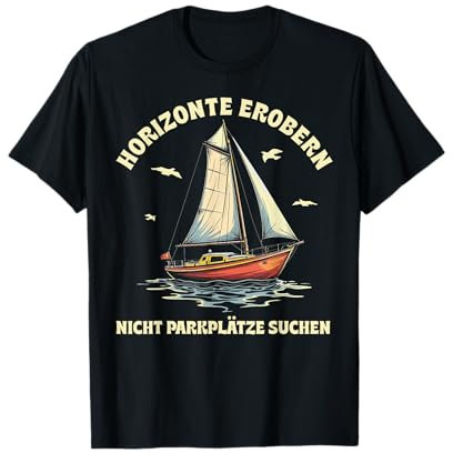 Lustige und witzige Segeln Geschenke Segel Boot Segler T-Shirt