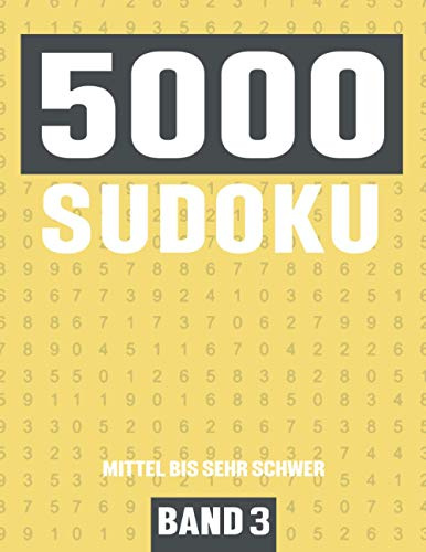 5000 Sudoku: Großes Sudoku Buch mit 5000 Rätseln - Schwierigkeit Mittel bis Sehr Schwer - für Kinder, Erwachsene und Senioren - Band 3