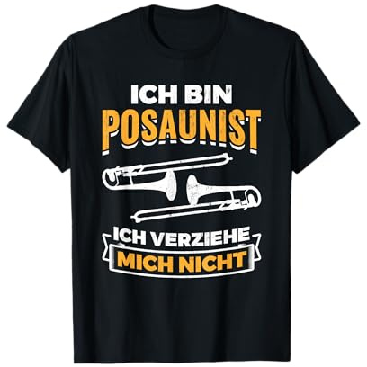 Posaunist Verziehe Mich Nicht Posaunenspieler Posaune T-Shirt