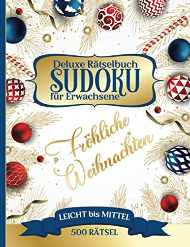 Fröhliche Weihnachten - Deluxe Rätselbuch Sudoku für Erwachsene - 500 Rätsel - leicht bis mittel: Schönes Rätselblock mit 200 leicht und 300 mittel ... - Geschenk für Liebhaber von Denkspielen