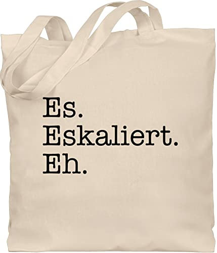 Shirtracer Baumwolltasche - Party & Alkohol Damen - Es eskaliert eh schwarz - Unisize - Naturweiß - sauf stoffbeutel alki jutebeutel saufen leinentasche trinken jutetasche trinksprüche stofftasche