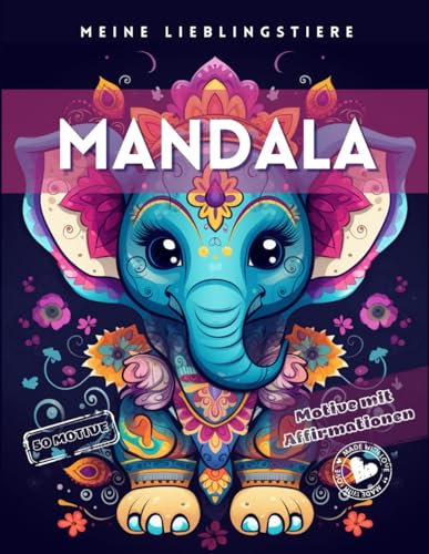 Tierische Mandala Malbuch mit Affirmationen für Kinder.: Die magische Welt der Mandalas entdecken und sich selbst positiv stärken. 50+ niedliche ... und jedes mit einer positiven Affirmation.