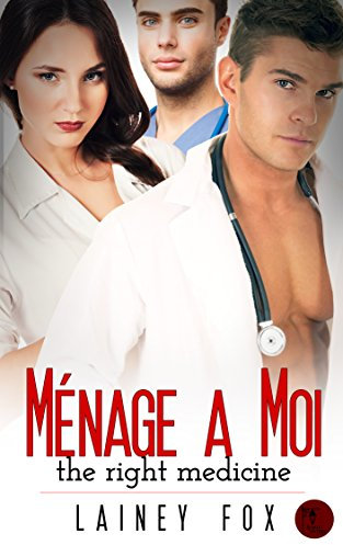 Ménage a Moi – The Right Medicine (English Edition)