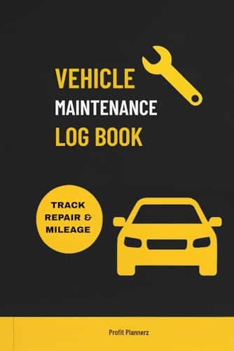 Vehicle Maintenance Log Book: Car Repair & Service Record Tracker | Mileage, Oil Changes, Parts & Expenses Logbook for Cars, Trucks, Motorcycles & Fleet Vehicles