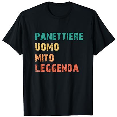 Panettiere Uomo Mito Leggenda Divertente Retrò Panettieri Maglietta