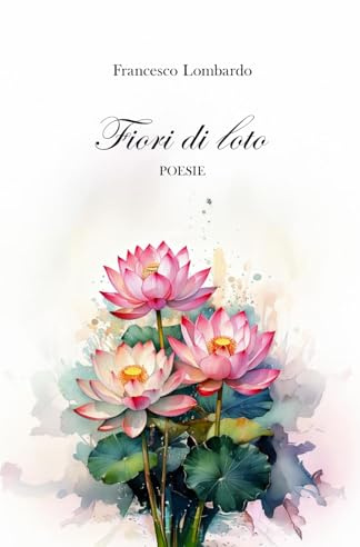 Fiori di loto: Poesie