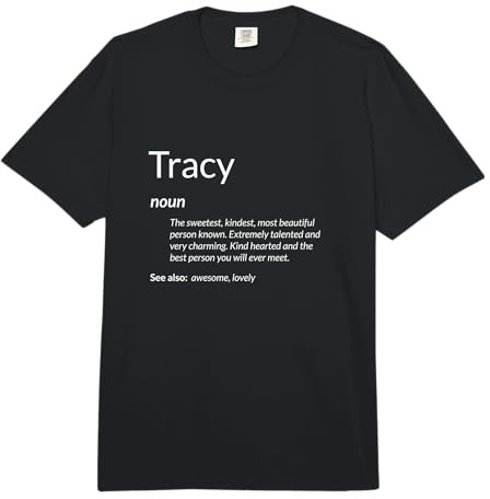 Tracy is Kind Hearted Funny Name Definition Tracy Comfort Colors Adult Heavyweight T-Shirt