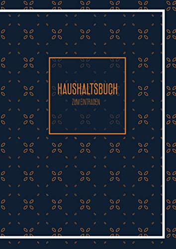 Haushaltsbuch zum Eintragen: A4 Buch mit 110 vorgedruckten Tabellen für deine Finanzplanung. | Vorlagen für Jahresübersicht, bevorstehende Ausgaben ... mit vollständigem Überblick der Finanzen