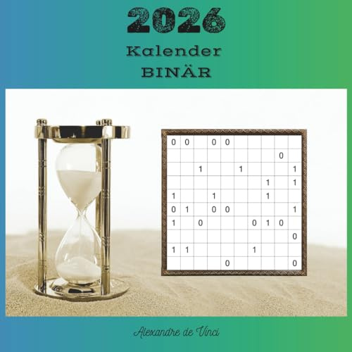 2026 - KALENDER BINÄR: 365 Tage lang jeden Tag ein Rätsel