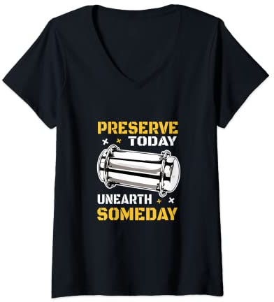 Femme Capsule temporelle Preserve Today Unearth Someday T-Shirt avec Col en V