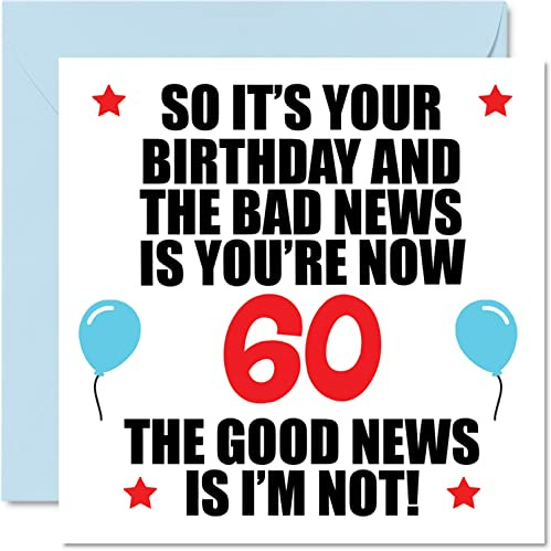 Stuff4 Lustige Geburtstagskarte zum 60. Geburtstag für Männer und Frauen | Schlechte Nachrichten, Happy Karten für 60 Jahre alten Vater Mama Tante Onkel Nan Grandad