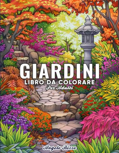 Giardini da Colorare: Libro da Colorare per Adulti