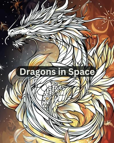 Dragons in Space - 50 Drachenmotive im Weltraum | Mandalas für Erwachsene und Teenager: 50 Kreative Motive zum entspannen