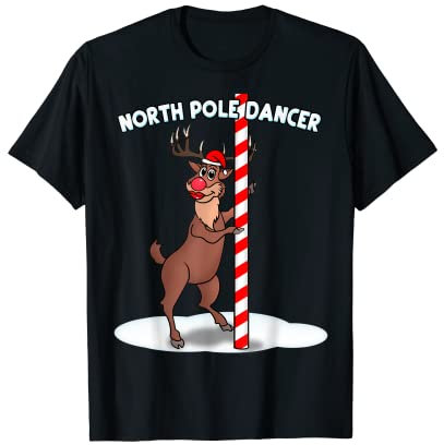 North Pole Dancer Lustiges Weihnachtsrentier T-Shirt