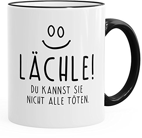 MoonWorks Kaffee-Tasse mit Spruch Lächle du kannst Sie nicht alle töten Tasse Büro Kollegen Schwarz unisize