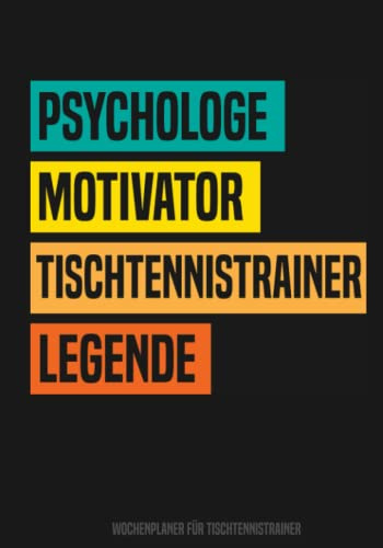 Tischtennistrainer Wochenplaner: Buch für Tischtennistrainer - Tischtennis Kalender für Tischtennistrainer ein tolles Geschenk als Buch