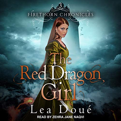 The Red Dragon Girl: Firethorn Chronicles Series, Book 3
