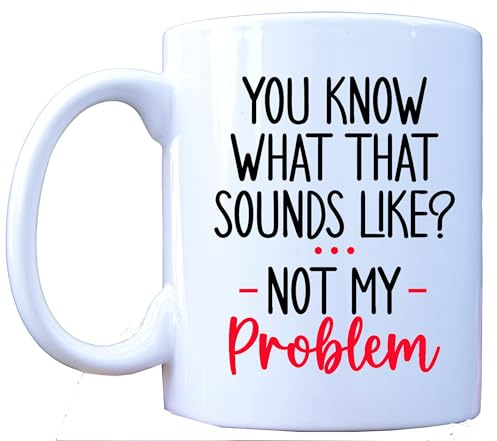MILLHOUSE PRINTS Funny Sarcastic Office Mug - Coworker Humor Gift - Not My Problem Cup - 11oz Ceramic