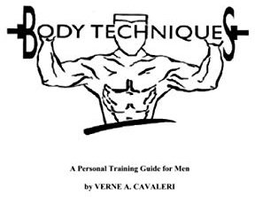 Body Techniques: Personal Training Guide For Men