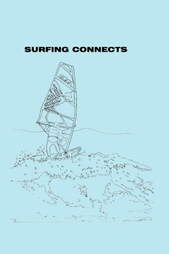 surfing connects - Surfen Verbindet: Notizbuch • Journal • Tagebuch • Ideensammlung: Lustiges Geschenk für gute Freunde, Bekannte und liebe Menschen • ... Notizbuch im 6x9 Zoll Format, punktiert