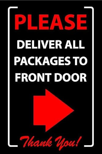 Please deliver all packages to front door, right pointing arrow sign - 1mm flexible Plastic sign (200mm x 150mm)