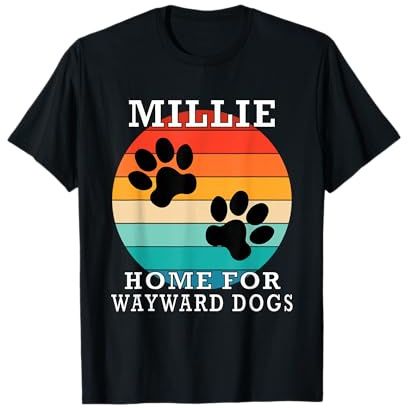 Nom de Famille Millie Home for Wayward Dogs T-Shirt