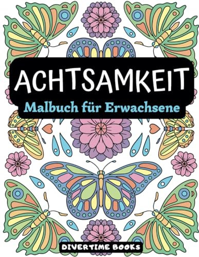 Malbuch für Kunsttherapie | 35 Entspannende und Stressabbauende Achtsamkeits-Malvorlagen | Malbuch für Erwachsene