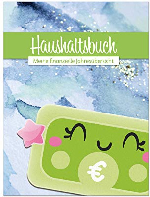 Haushaltsbuch: Haushaltsbuch: Meine finanzielle Jahresübersicht | Tabellen zum eintragen der Ein- und Ausgaben | Finanzplaner | Finanzen im Überblick ... eintragen | Haushaltsplanung | Haushaltsbuch