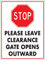 Stop Please Leave Clearance Gate Opens Outward Sign Metal Tin Sign12x16 Inches Caution Danger Safety Security Warning Notice Signs