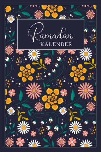 Ramadan kalender | Islamisches Buch | Ramadan kalender und Planer mit Aufgabenliste: täglich Dua und Viele Mehr | islamischer planer ramadan
