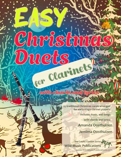 Easy Christmas Duets for Clarinets: 25 traditional Christmas Carols arranged for early-stage clarinet players with chords and lyrics (Clarinet Duets for Beginners and Improvers)