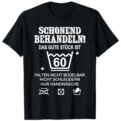 Pflegehinweis 60 Jahre Schonend Behandeln 60. Geburtstag T-Shirt