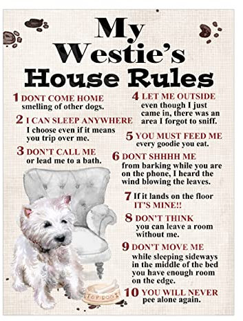Metal Sign Plaque Dog House Rules My Westie's Pet Home Bar Man Cave Garden Shed Garage Pub Decor Shed Garage size 10x8in ref8345