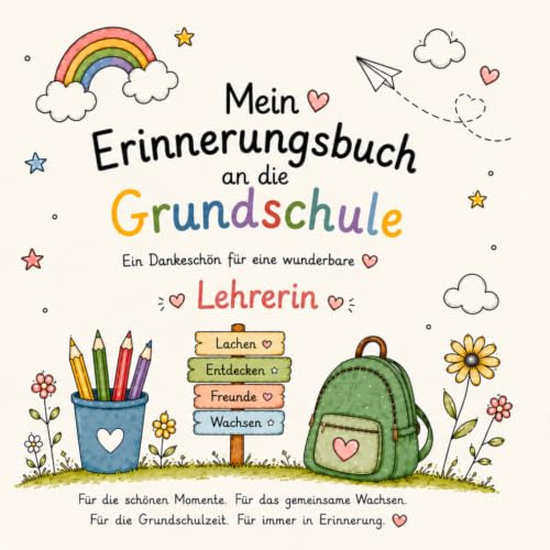 Mein Erinnerungsbuch an die Grundschule für Lehrerinnen: Abschiedsgeschenk für Lehrerinnen | Erinnerungsalbum mit Steckbriefen, Bildern und persönlichen Botschaften der Kinder (30 Kinder)