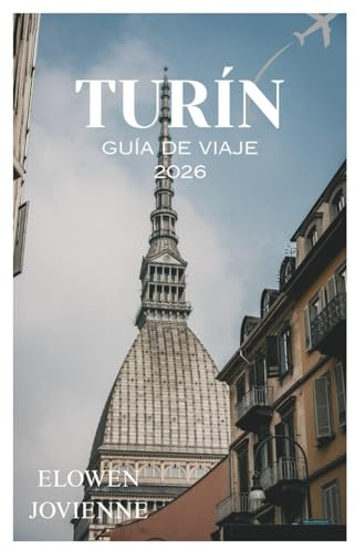 TURÍN GUÍA DE VIAJE 2026