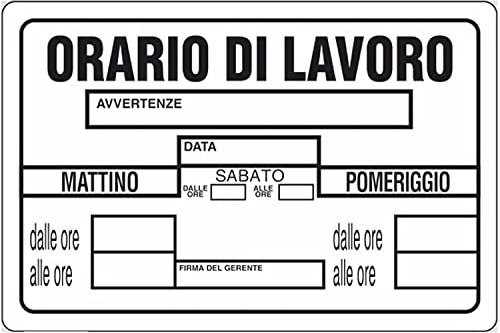 NEW CARTELLO SEGNALETICO - ORARIO DI LAVORO AVVISO NEGOZIO - Adesivo Extra Resistente, Pannello in Forex, Pannello In Alluminio (Pannello in Alluminio 20x31)