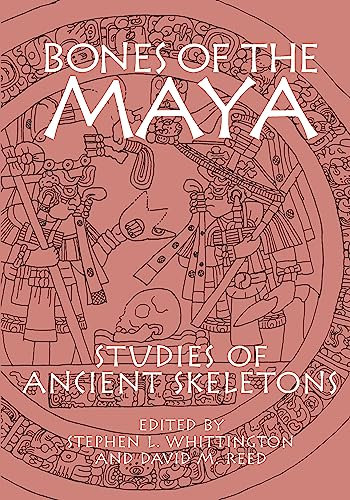 Bones of the Maya: Studies of Ancient Skeletons (English Edition)
