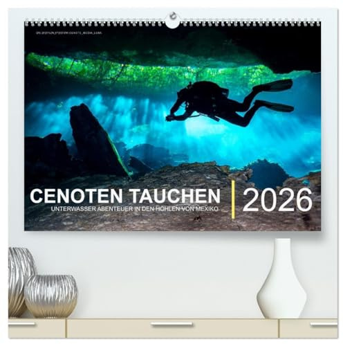 Cenoten Tauchen (hochwertiger Premium Wandkalender 2026 DIN A2 quer), Kunstdruck in Hochglanz: Unterwasser Abenteuer in den Höhlen von Mexiko (CALVENDO Natur)