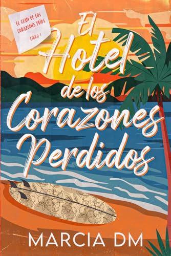 El hotel De Los Corazones Perdidos (El clan de los corazones fríos)