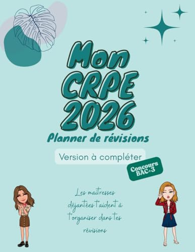 Planner CRPE 2026 BAC + 3 à compléter: L'outil malin pour organiser tes révisions