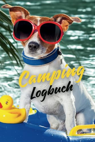 Camping Logbuch & Tagebuch – der perfekte Reisebegleiter für deine Abenteuer und Erinnerungen: Reisen bedeutet Freiheit, Erlebnisse und unvergessliche Momente