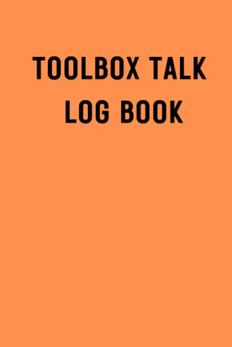Toolbox Talk Log Book: Hardcover Book for logging in Toolbox talk attendance