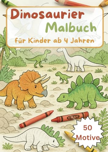 Dinosaurier-Malbuch – 50 tolle Dino-Motive zum Ausmalen“: Für Kinder ab 4 Jahren – T-Rex, Triceratops, Brachiosaurus & Co. – liebevoll gestaltete ... 100 Seiten – perfekt für kleine Dino-Fans