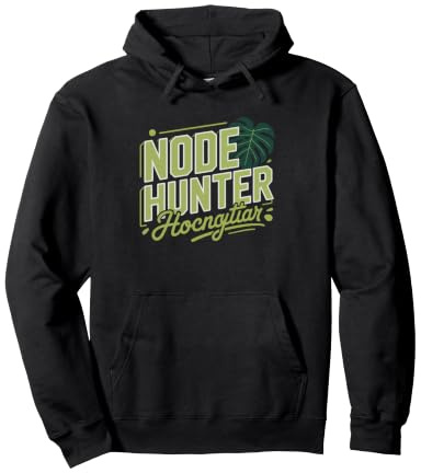 Node Hunting Monstera Rare Cutting Collector Humor Pullover Hoodie
