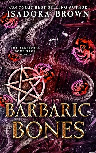 Barbaric Bones (The Serpent & Bone Duet Book 2)