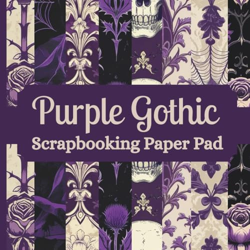 Purple Gothic Scrapbooking Paper Pad: 24 Pages ( 8 Designs x 3) of Single Sided, Non Perforated Craft Decorative Sheets for Ephemera, Card Making, ... Gift for Scrapbooker. 8.5 inches x 8.5 inches