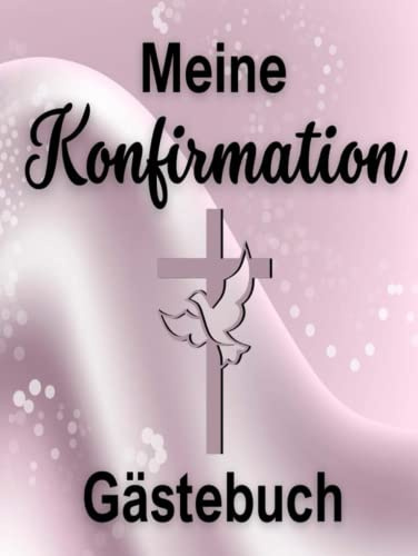 Konfirmation Gästebuch: Korfirmationsgeschenk für das Patenkind zur Erinnerung. Modernes Erinnerungsalbum für den Konfirmanden/die Konfirmandin