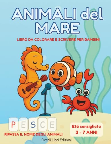 Animali del Mare: Libro da colorare e scrivere per bambini