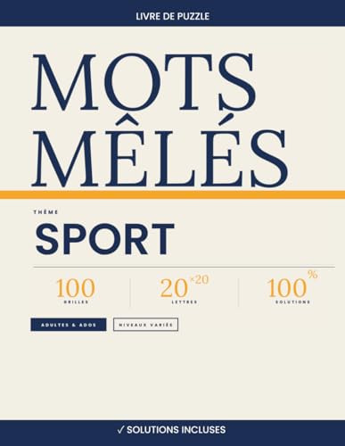 Mots Mêlés Sport — 100 Grilles 20×20 avec Solutions | Volume 7: Livre de mots cachés pour adultes et adolescents | Football, tennis, natation, ... entier | Niveaux variés | Solutions incluses