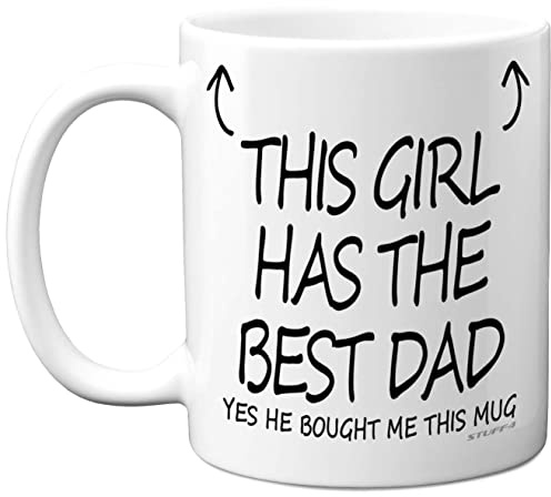 Stuff4 This Girl Has The Best Dad Mug, Daughter Birthday Present from Dad | Daughters Gifts 11oz Ceramic Dishwasher Safe Coffee Mugs, Birthday, Christmas Day, Secret Santa Cup Made in UK